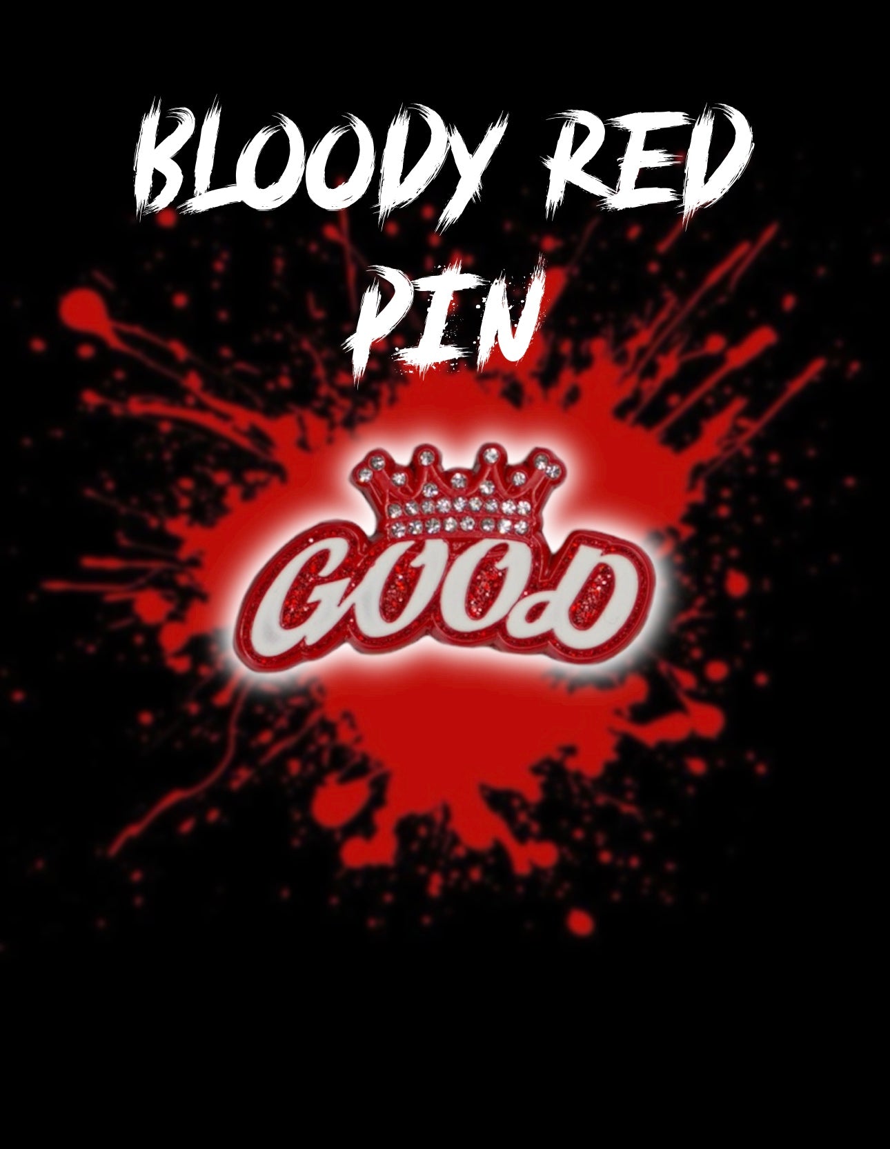 Bloody Good Crown Pin